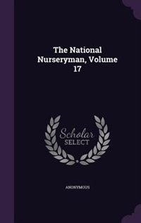 Front cover_The National Nurseryman, Volume 17