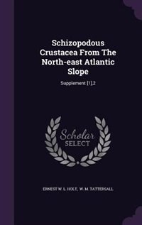 Schizopodous Crustacea From The North-east Atlantic Slope: Supplement [1],2