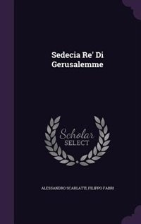 Sedecia Re' Di Gerusalemme