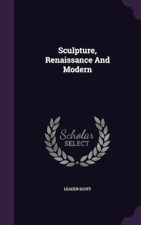 Sculpture, Renaissance And Modern