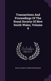 Front cover_Transactions And Proceedings Of The Royal Society Of New South Wales, Volume 9