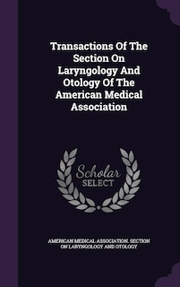 Front cover_Transactions Of The Section On Laryngology And Otology Of The American Medical Association