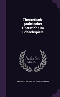 Front cover_Theoretisch-praktischer Unterricht Im Schachspiele