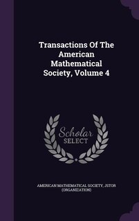 Front cover_Transactions Of The American Mathematical Society, Volume 4