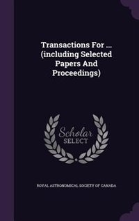 Transactions For ... (including Selected Papers And Proceedings)