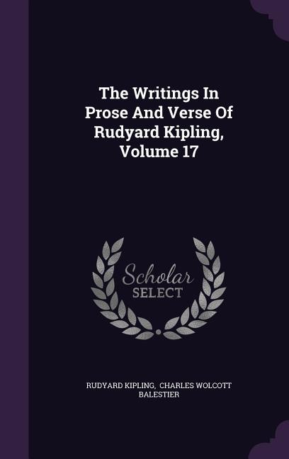 The Writings In Prose And Verse Of Rudyard Kipling, Volume 17