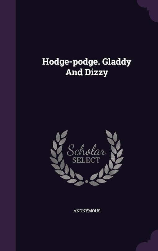 Front cover_Hodge-podge. Gladdy And Dizzy