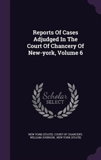 Couverture_Reports Of Cases Adjudged In The Court Of Chancery Of New-york, Volume 6