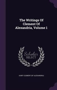 Front cover_The Writings Of Clement Of Alexandria, Volume 1