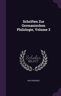 Schriften Zur Germanischen Philologie, Volume 3