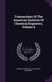 Front cover_Transactions Of The American Institute Of Chemical Engineers, Volume 6