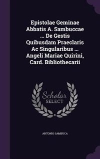 Couverture_Epistolae Geminae Abbatis A. Sambuccae ... De Gestis Quibusdam Praeclaris Ac Singularibus ... Angeli Mariae Quirini, Card. Bibliothecarii