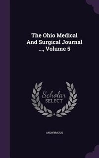 Couverture_The Ohio Medical And Surgical Journal ..., Volume 5