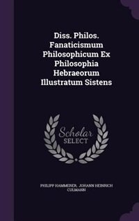 Couverture_Diss. Philos. Fanaticismum Philosophicum Ex Philosophia Hebraeorum Illustratum Sistens
