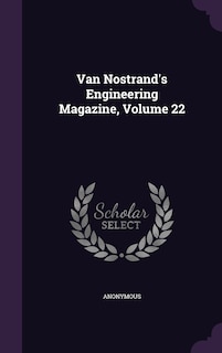 Couverture_Van Nostrand's Engineering Magazine, Volume 22