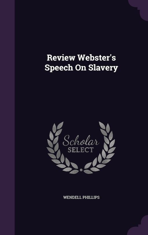 Front cover_Review Webster's Speech On Slavery