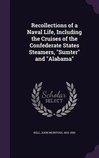 Couverture_Recollections of a Naval Life, Including the Cruises of the Confederate States Steamers, Sumter and Alabama