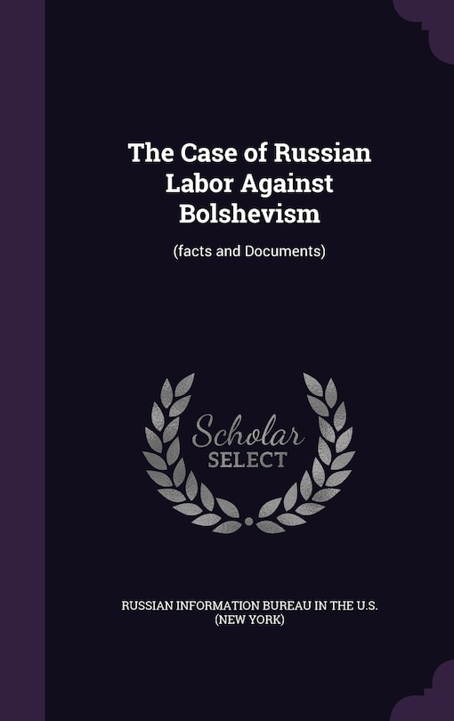 Couverture_The Case of Russian Labor Against Bolshevism