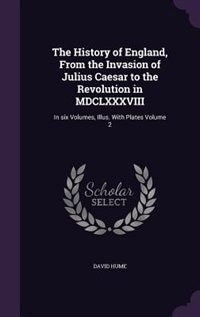 Front cover_The History of England, From the Invasion of Julius Caesar to the Revolution in MDCLXXXVIII