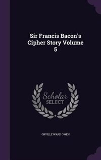 Couverture_Sir Francis Bacon's Cipher Story Volume 5