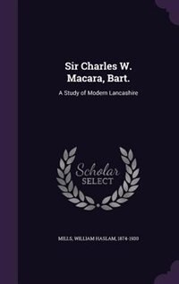 Couverture_Sir Charles W. Macara, Bart.