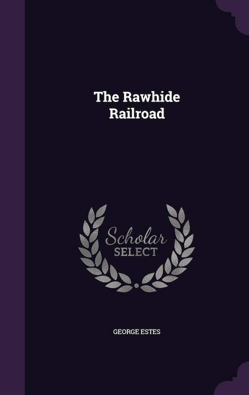Front cover_The Rawhide Railroad