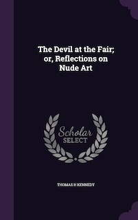 Front cover_The Devil at the Fair; or, Reflections on Nude Art
