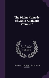 The Divine Comedy of Dante Alighieri; Volume 2