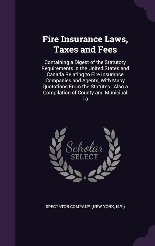 Front cover_Fire Insurance Laws, Taxes and Fees