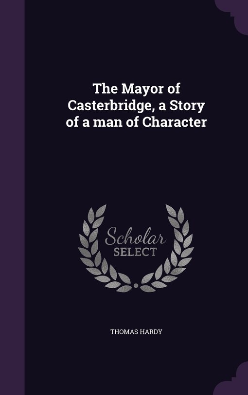Couverture_The Mayor of Casterbridge, a Story of a man of Character