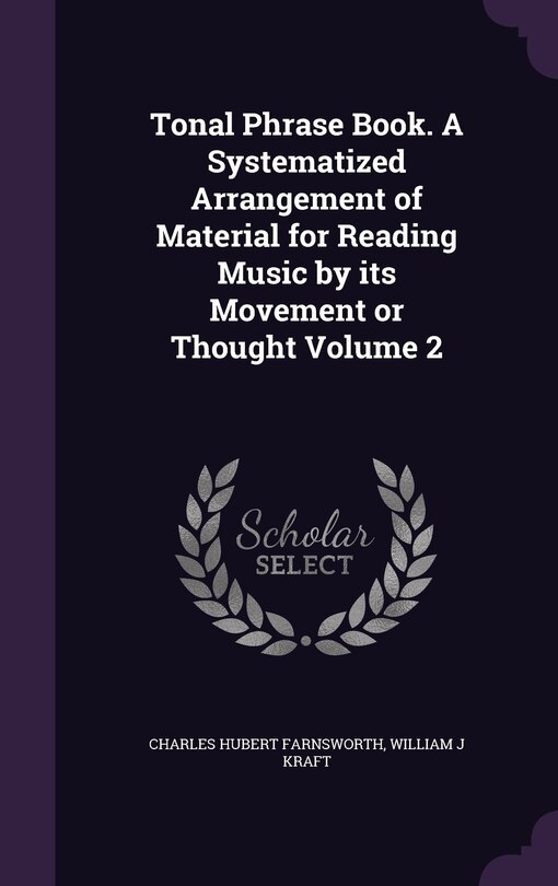 Couverture_Tonal Phrase Book. A Systematized Arrangement of Material for Reading Music by its Movement or Thought Volume 2
