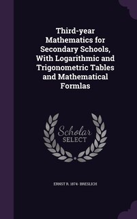 Front cover_Third-year Mathematics for Secondary Schools, With Logarithmic and Trigonometric Tables and Mathematical Formlas