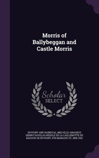 Front cover_Morris of Ballybeggan and Castle Morris