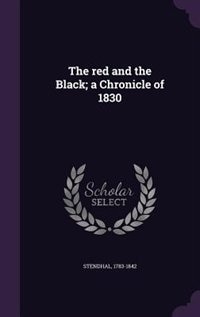 Front cover_The red and the Black; a Chronicle of 1830