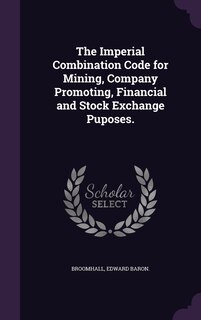 Front cover_The Imperial Combination Code for Mining, Company Promoting, Financial and Stock Exchange Puposes.