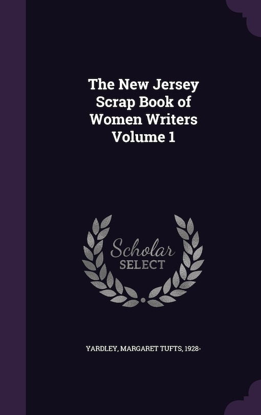 Couverture_The New Jersey Scrap Book of Women Writers Volume 1