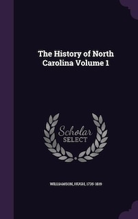 The History of North Carolina Volume 1