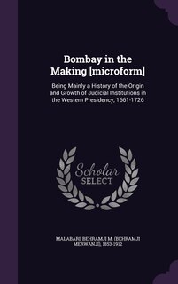 Couverture_Bombay in the Making [microform]