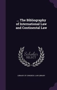 Couverture_... The Bibliography of International Law and Continental Law