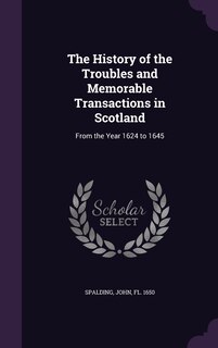Couverture_The History of the Troubles and Memorable Transactions in Scotland