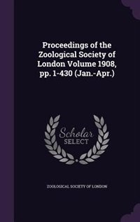 Front cover_Proceedings of the Zoological Society of London Volume 1908, pp. 1-430 (Jan.-Apr.)