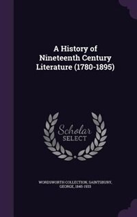 Front cover_A History of Nineteenth Century Literature (1780-1895)
