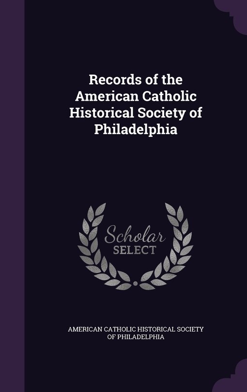 Front cover_Records of the American Catholic Historical Society of Philadelphia
