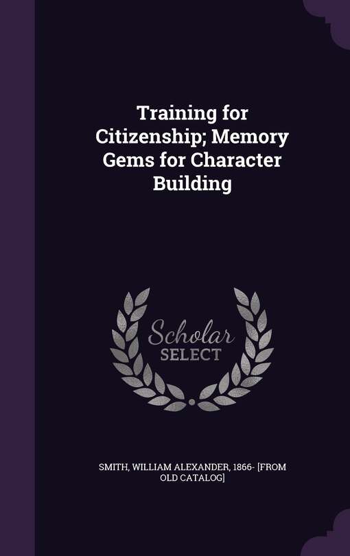 Front cover_Training for Citizenship; Memory Gems for Character Building