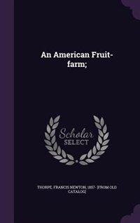 Front cover_An American Fruit-farm;