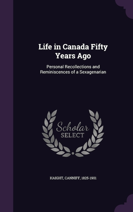 Front cover_Life in Canada Fifty Years Ago