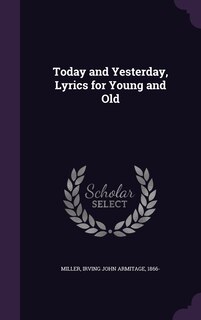 Couverture_Today and Yesterday, Lyrics for Young and Old