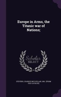 Couverture_Europe in Arms, the Titanic war of Nations;