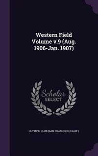 Front cover_Western Field Volume v.9 (Aug. 1906-Jan. 1907)