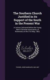 Front cover_The Southern Church Justified in its Support of the South in the Present War